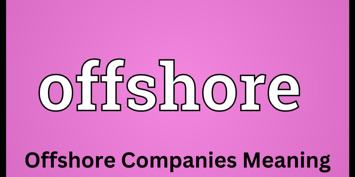 Offshore Companies Meaning